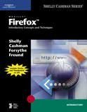 Mozilla Firefox Introductory Concepts and Techniques  2006 9781418859947 Front Cover