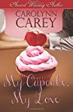 My Cupcake, My Love  N/A 9781482052947 Front Cover