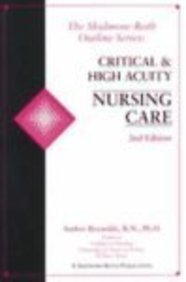 Critical and High Acuity Outline Nursing Care 2nd 1999 (Revised) 9781569300947 Front Cover