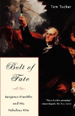 Bolt of Fate Benjamin Franklin and His Fabulous Kite N/A 9781586482947 Front Cover