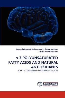 N-3 Polyunsaturated Fatty Acids and Natural Antioxidants  N/A 9783843372947 Front Cover