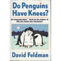 Do Penguins Have Knees? An Imponderables Book N/A 9780060162948 Front Cover