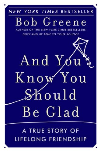 And You Know You Should Be Glad A True Story of Lifelong Friendship N/A 9780060881948 Front Cover