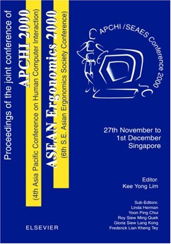 Proceedings of the 4th Asia Pacific Conference on Computer Human Interaction (APCHI 2000) and 6th S. E. Asian Ergonomics Society Conference (ASEAN Ergonomics 2000)   2000 9780080438948 Front Cover