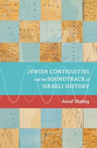 Jewish Contiguities and the Soundtrack of Israeli History   2014 9780199354948 Front Cover