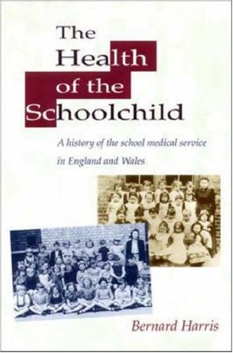 Health of the Schoolchild A History of the School Medical Service in England and Wales, 1908-1974  1995 9780335099948 Front Cover