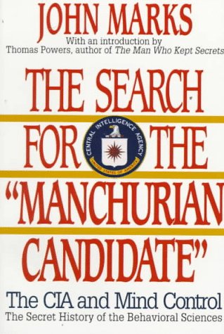 Search for the Manchurian Candidate : the CIA and Mind Control: the Secret History of the Behavioral Sciences   1991 9780393307948 Front Cover