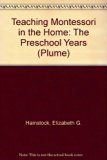 Teaching Montessori in the Home The Preschool Years N/A 9780452257948 Front Cover