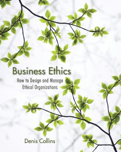 Business Ethics How to Design and Manage Ethical Organizations  2012 9780470639948 Front Cover