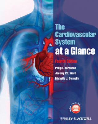 Cardiovascular System at a Glance  4th 2012 9780470655948 Front Cover