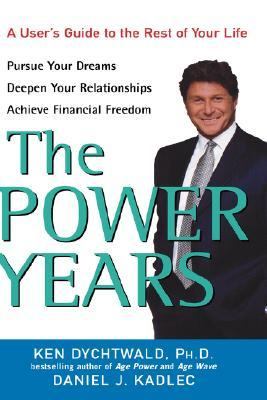 Power Years A User's Guide to the Rest of Your Life  2005 9780471674948 Front Cover