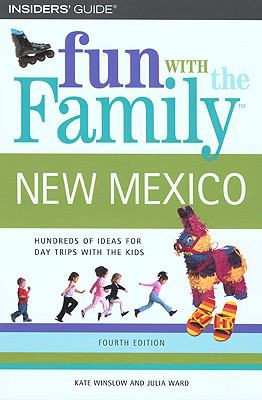 New Mexico Hundreds of Ideas for Day Trips with the Kids 4th 9780762734948 Front Cover