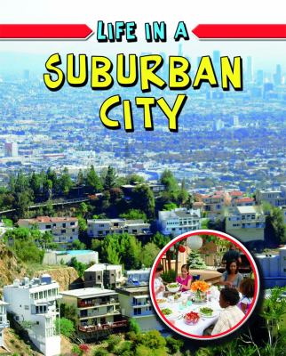 Life in a Suburban City   2010 9780778773948 Front Cover