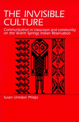 Invisible Culture Communication in Classroom and Community on the Warm Springs Indian Reservation N/A 9780881336948 Front Cover