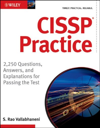 CISSP Practice 2,250 Questions, Answers, and Explanations for Passing the Test  2011 9781118105948 Front Cover