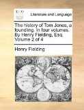 History of Tom Jones, a Foundling in Four Volumes by Henry Fielding, Esq Volume 2 Of N/A 9781170655948 Front Cover
