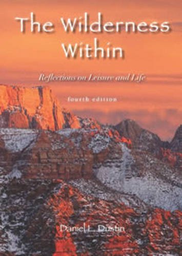 The Wilderness Within: Reflections on Leisure and Life  2012 9781571676948 Front Cover