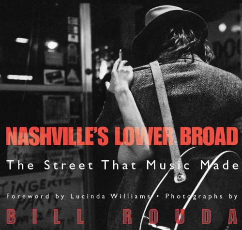 Nashville's Lower Broad The Street That Music Made  2004 9781588340948 Front Cover