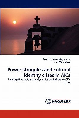 Power Struggles and Cultural Identity Crises in Aics  N/A 9783838339948 Front Cover