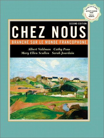 Chez Nous Branchï¿½ sur le Monde Francophone 2nd 2002 9780130918949 Front Cover