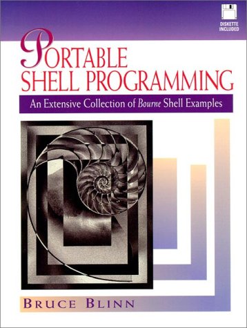 Portable Shell Programming An Extensive Collection of Bourne Shell Examples  1996 9780134514949 Front Cover