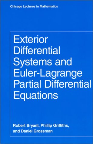 Exterior Differential Systems and Euler-Lagrange Partial Differential Equations   2003 9780226077949 Front Cover