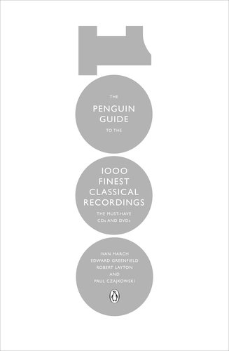 Penguin Guide to the 1000 Finest Classical Recordings The Must-Have CDs and DVDs  2011 9780241955949 Front Cover