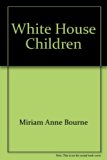 White House Children N/A 9780394840949 Front Cover