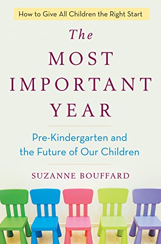 Most Important Year Pre-Kindergarten and the Future of Our Children  2017 9780399184949 Front Cover