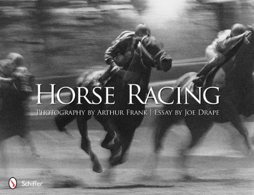 Horse Racing Photography by Arthur Frank  2012 9780764340949 Front Cover