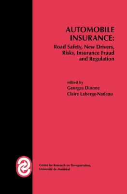 Automobile Insurance Road Safety, New Drivers, Risks, Insurance Fraud and Regulation  1999 9780792383949 Front Cover