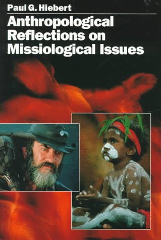 Anthropological Reflections on Missiological Issues  N/A 9780801043949 Front Cover