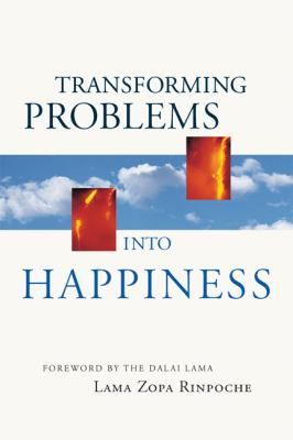 Transforming Problems into Happiness  2nd 2001 9780861711949 Front Cover