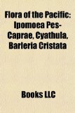 Flora of the Pacific : Ipomoea Pes-Caprae, Cyathula, Barleria Cristata N/A 9781158047949 Front Cover
