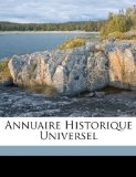Annuaire Historique Universel N/A 9781174481949 Front Cover