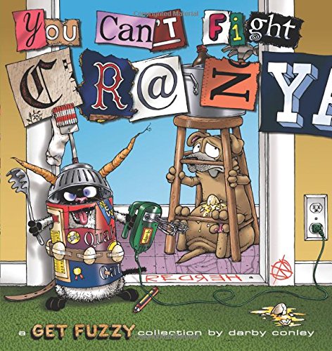 You Can't Fight Crazy A Get Fuzzy Collection  2014 9781449459949 Front Cover