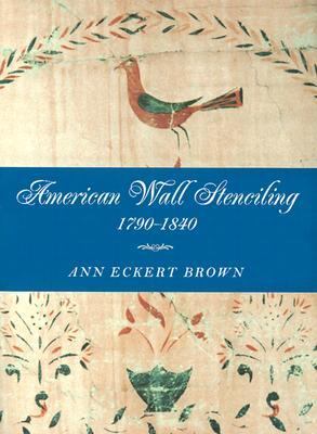 American Wall Stenciling, 1790-1840   2003 9781584651949 Front Cover