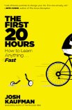First 20 Hours How to Learn Anything ... Fast! N/A 9781591846949 Front Cover