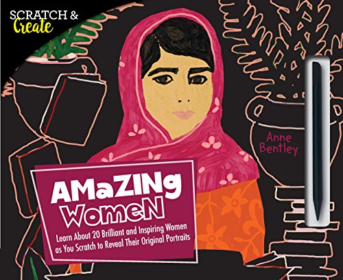 Scratch and Create: Amazing Women Learn about 20 Brilliant and Inspiring Women As You Scratch to Reveal Their Original Portraits  2017 9781631593949 Front Cover