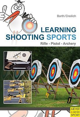 Learning Shooting Sports   2010 9781841262949 Front Cover