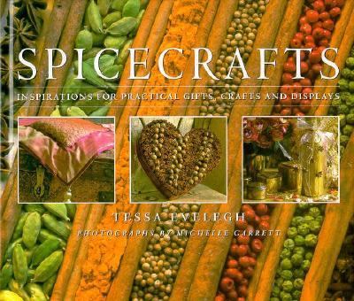 Spicecrafts Inspirations for Practical Gifts, Crafts and Displays  1997 9781859674949 Front Cover