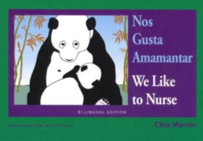 Nos Gusta Amamantar/ We Like to Nurse  2014th 2009 9781890772949 Front Cover