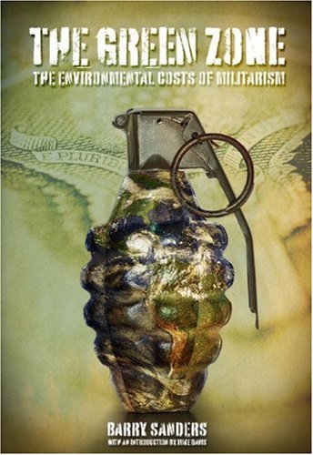 Green Zone The Environmental Costs of Militarism  2009 9781904859949 Front Cover
