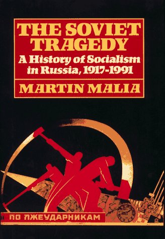 Soviet Tragedy A History of Socialism in Russia, 1917-1991  1994 9780029197950 Front Cover