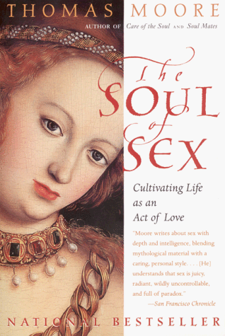 Soul of Sex Cultivating Life As an Act of Love N/A 9780060930950 Front Cover
