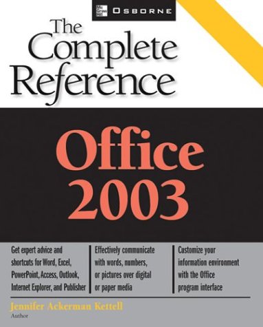 Microsoft Office 2003: the Complete Reference  2nd 2003 (Revised) 9780072229950 Front Cover