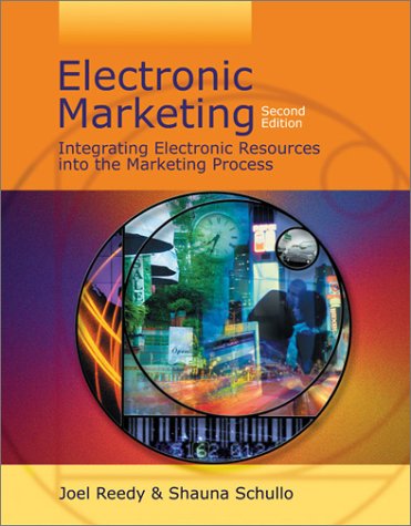 Electronic Marketing Integrating Electronic Resources into the Marketing Process 2nd 2004 (Revised) 9780324175950 Front Cover