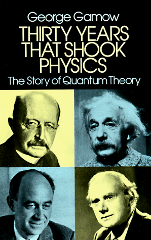 Thirty Years That Shook Physics The Story of Quantum Theory  1985 (Reprint) 9780486248950 Front Cover