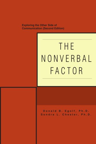 The Nonverbal Factor: Exploring the Other Side of Communication  2007 9780595461950 Front Cover