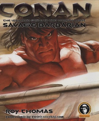 Conan The Ultimate Guide to the World's Most Savage Barbarian  2006 9780756620950 Front Cover
